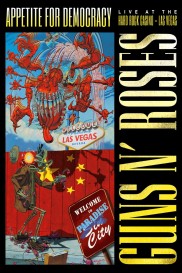 Guns N' Roses: Appetite for Democracy