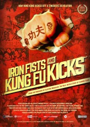 Iron Fists and Kung Fu Kicks