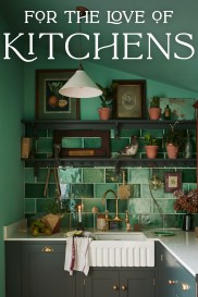 For The Love of Kitchens