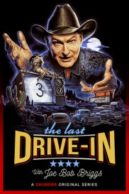 The Last Drive-in With Joe Bob Briggs